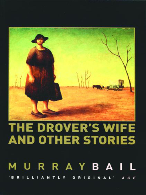 Title details for The Drover's Wife & Other Stories by Murray Bail - Available